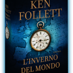 Ken Follett torna con un nuovo libro: L’inverno del mondo 