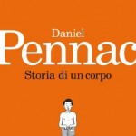 “Storia di un corpo”, il nuovo romanzo di Daniel Pennac