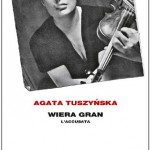 “Wiera Gran. L’accusata” di Agata Tuszynska