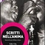 “Scritti nell’anima. Storie di soul, di blues, di jazz” di Eddy Cilia