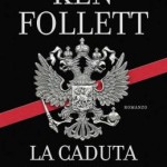 “La caduta dei giganti” di Ken Follett