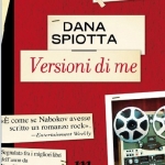 “Versioni di me” di Dana Spiotta