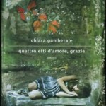 “Quattro etti d’amore, grazie” di Gamberale Chiara