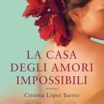 Sconti InMondadori 55%: “La casa degli amori impossibili” di Cristina Lopez Barrio