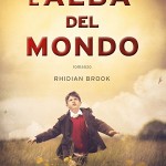 L’alba del mondo di Rhidian Brook 