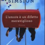 Nuove uscite: “L’amore è un difetto meraviglioso” di Graeme Simsion 