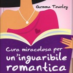 “Cura miracolosa per un’inguaribile romantica” di Gemma Townley