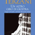 “Un altro giro di giostra” di Tiziano Terzani