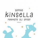 “Fermate gli sposi!” di Sophie Kinsella