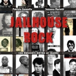 Sconti Feltrinelli: “Jailhouse rock. 100 musicisti dietro le sbarre”