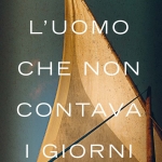 Sconti Feltrinelli 25%: “L’uomo che non contava i giorni”