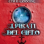 I pirati del cielo di Chris Wooding