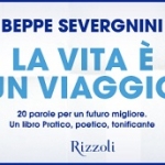 “La vita è un viaggio” di Beppe Severgnini