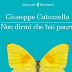 “Non dirmi che hai paura” di Giuseppe Catozzella