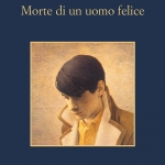 “Morte di un uomo felice” di Giorgio Fontana