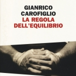 “La regola dell’equilibrio” Gianrico Carofiglio