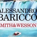 “ Smith & Wesson ” di Alessandro Baricco