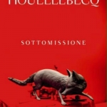 “ Sottomissione ” di Michel Houellebecq